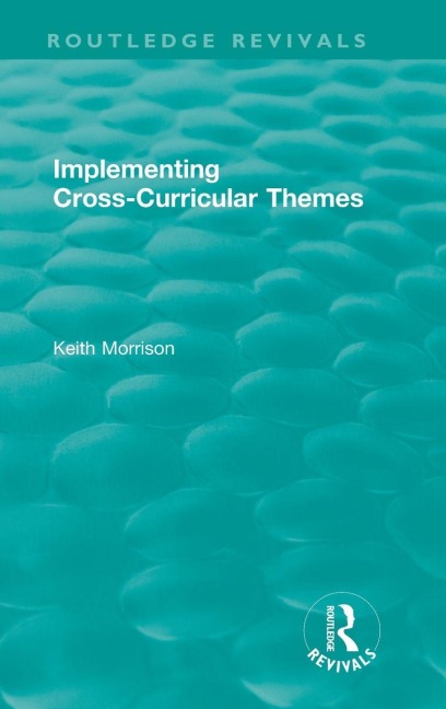 Implementing Cross-Curricular Themes (1994) - Keith Morrison
