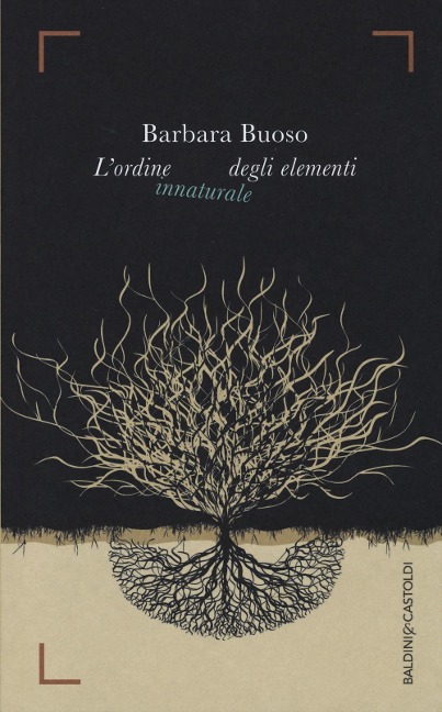 L' ordine innaturale degli elementi - Barbara Buoso