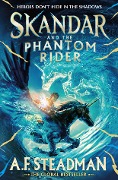 Cover-Bild zum Titel 'Skandar and the Phantom Rider' von 'A. F. Steadman'