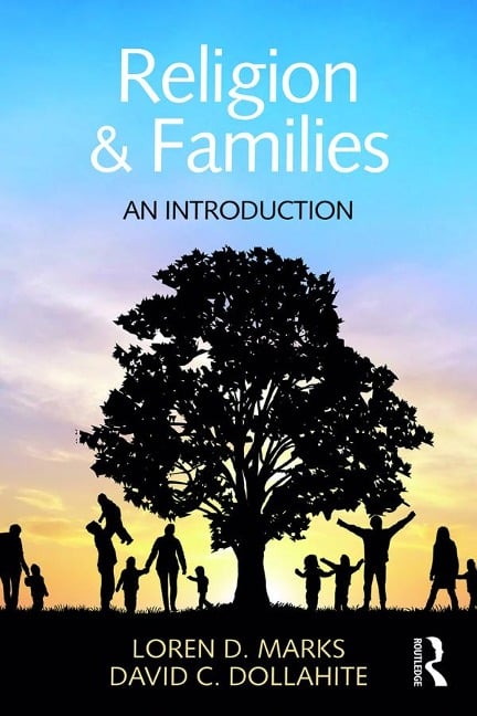 Religion and Families - Loren D. Marks, David C. Dollahite