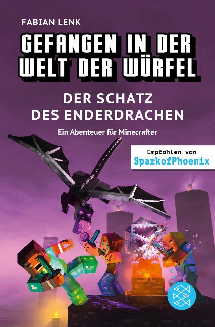 Gefangen in der Welt der Würfel. Der Schatz des Enderdrachen. Ein Abenteuer für Minecrafter - Fabian Lenk