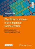Cover-Bild zum Titel 'Künstliche Intelligenz in den Ingenieurwissenschaften' von 'Stephan Matzka'