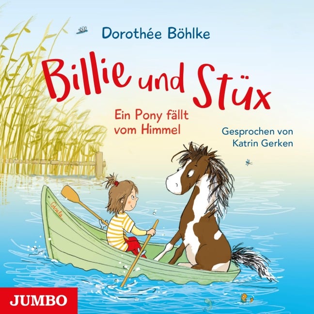 Billie und Stüx. Ein Pony fällt vom Himmel [Band 1] - Dorothée Böhlke