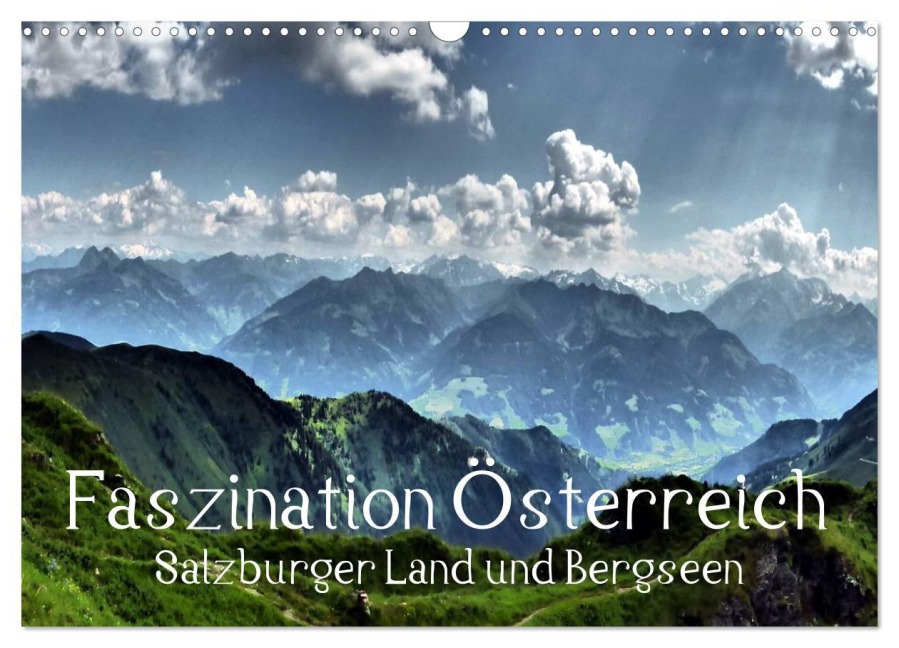 Faszination Österreich - Salzburger Land und Bergseen (Wandkalender 2025 DIN A3 quer), CALVENDO Monatskalender - Art-Motiva Art-Motiva