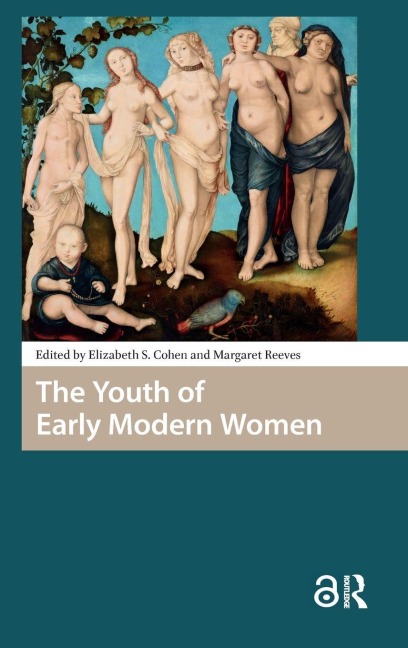The Youth of Early Modern Women - 