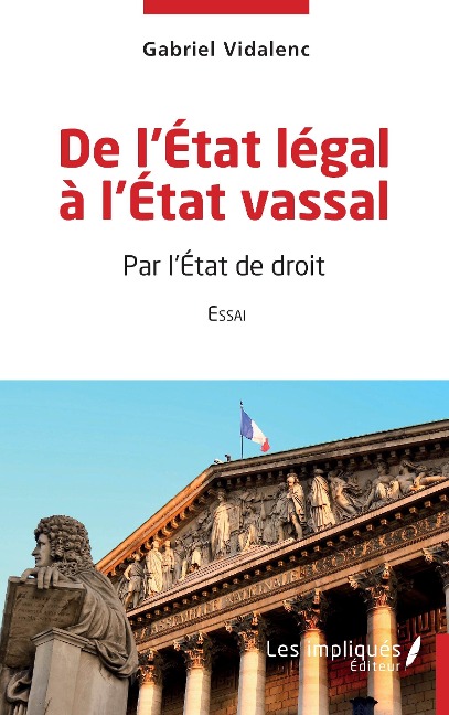De l'Etat légal à l'Etat vassal - Vidalenc
