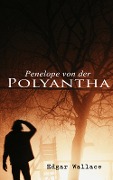 Penelope von der Polyantha - Edgar Wallace