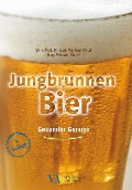 Cover-Bild zum Titel 'Jungbrunnen Bier' von 'Manfred Walzl, Michael Hlatky'