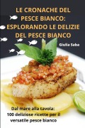 Cover-Bild zum Titel 'LE CRONACHE DEL PESCE BIANCO' von 'Giulia Saba'