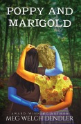 Cover-Bild zum Titel 'Poppy and Marigold' von 'Meg Welch Dendler'