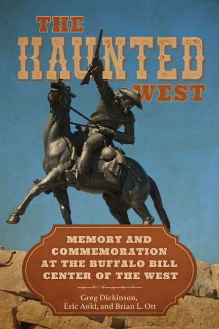 The Haunted West - Greg Dickinson, Eric Aoki, Brian L Ott