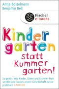 Cover-Bild zum Titel 'Kindergarten statt Kummergarten!' von 'Antje Bostelmann, Benjamin Bell'