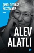 Cover-Bild zum Titel 'Simdi Degilse Ne Zaman' von 'Alev Alatli'