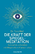 Die Kraft der Spiegel-Meditation - Tara Well