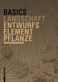 Basics Entwurfselement Pflanze - Regine Ellen Wöhrle, Hans-Jörg Wöhrle