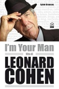 I'm your man. Vita di Leonard Cohen - Sylvie Simmons