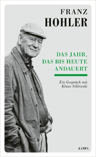 Das Jahr, das bis heute andauert - Franz Hohler, Klaus Siblewski