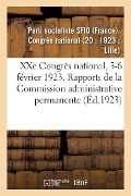 Xxe Congrès National, 3-6 Février 1923. Rapports de la Commission Administrative Permanente - Parti Socialiste Sfio