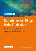Cover-Bild zum Titel 'Das Internet der Dinge in der Produktion' von 'Alexander Sinsel'