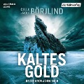 Kaltes Gold - Cilla Börjlind, Rolf Börjlind