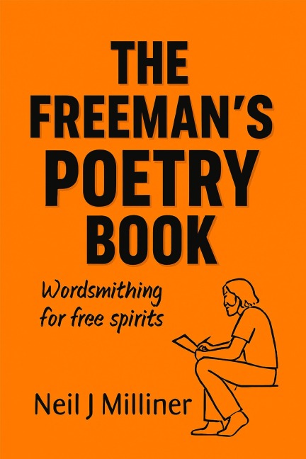 TheFreeMans Poetry Book - Neil J Milliner
