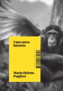 Uma outra historia - Maria Helena Pugliesi
