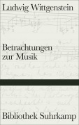 Cover-Bild zum Titel 'Betrachtungen zur Musik' von 'Ludwig Wittgenstein'