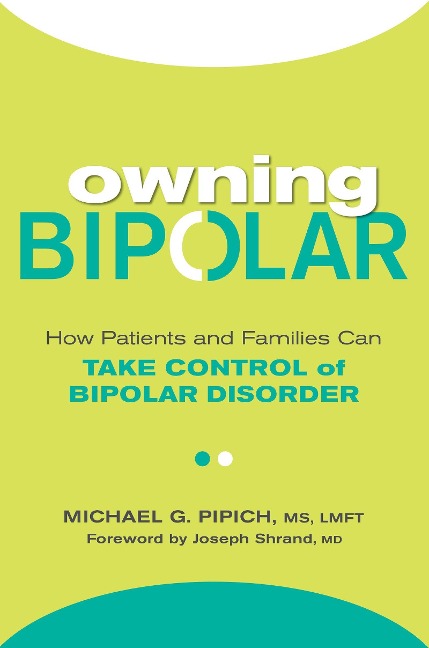 Owning Bipolar - Michael G Pipich