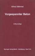 Cover-Bild zum Titel 'Vorgespannter Beton' von 'Alfred Mehmel'