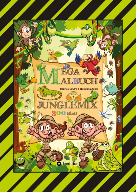 MEGA MALBUCH - SPECIAL EDITION - 300 BLATT - TOLLE MOTIVE - REGENWALD - SAVANNE - EXPEDITON - SAFARI - TIERGATTUNGEN - Wolfgang André, Gabriele André