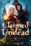 Cover-Bild zum Titel 'Claimed by the Undead (This Earthen Cage, #1)' von 'C. L. Carhart'