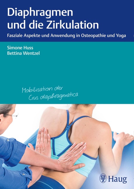 Diaphragmen und die Zirkulation - Simone Huss, Bettina Wentzel