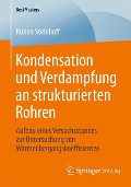 Kondensation und Verdampfung an strukturierten Rohren - Ruben Steinhoff