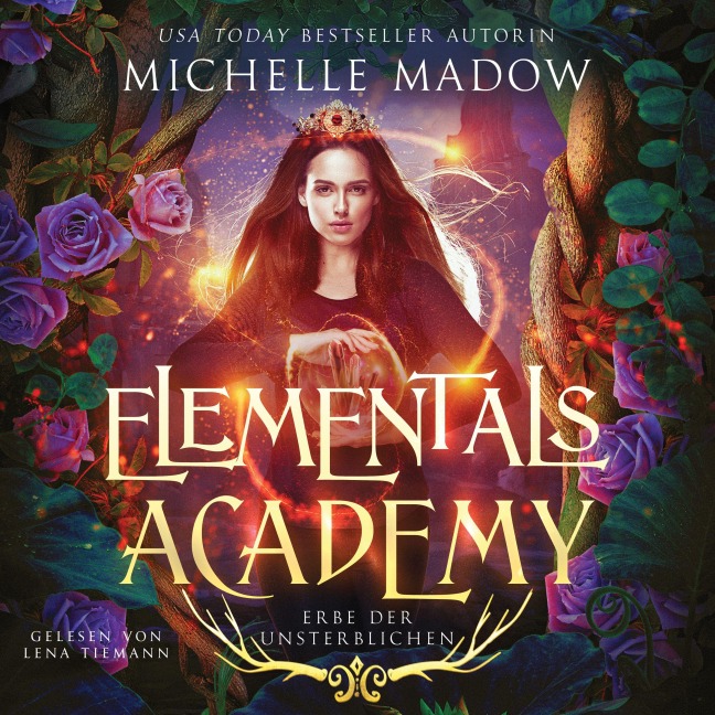 Elementals Academy 3 - Erbe der Unsterblichen - Michelle Madow