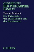 Cover-Bild zum Titel 'Geschichte der Philosophie Bd. 6: Die Philosophie des Humanismus und der Renaissance' von 'Thomas Leinkauf'