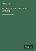 Cover-Bild zum Titel 'Vom This, der doch etwas wird; Erzählung' von 'Johanna Spyri'