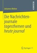 Die Nachrichtenjournale tagesthemen und heute journal - Johannes Mehne