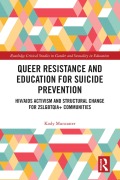 Cover-Bild zum Titel 'Queer Resistance and Education for Suicide Prevention' von 'Kody Muncaster'