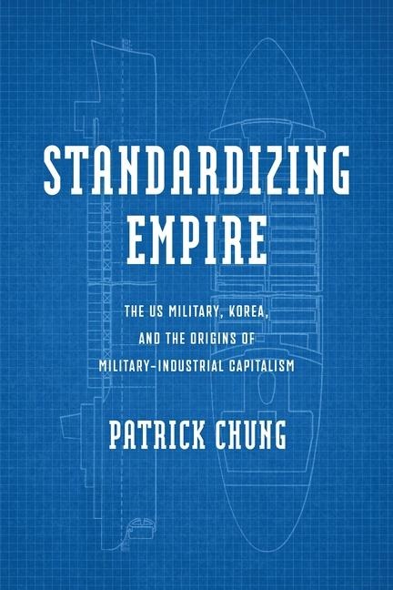 Standardizing Empire - Patrick Chung