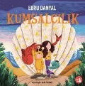 Cover-Bild zum Titel 'Kumsalcilik' von 'Ebru Danyal'