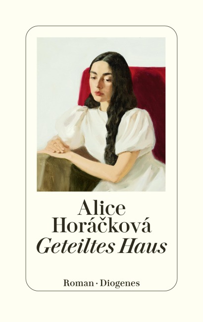 Geteiltes Haus - Alice Horácková