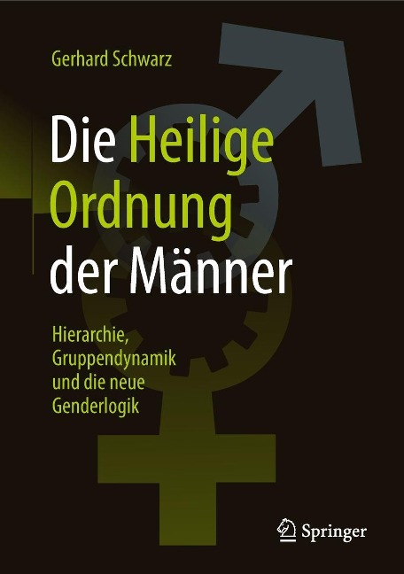 Die ,,Heilige Ordnung¿ der Männer - Gerhard Schwarz