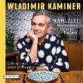 Mahlzeit! Geschichten von Europas Tischen - Wladimir Kaminer