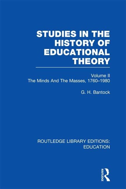 Studies in the History of Educational Theory Vol 2 - G. Bantock