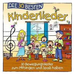 Die 30 besten Kinderlieder - S. Sommerland, K. & Kita-Frösche Glück
