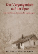 Cover-Bild zum Titel 'Der Vergangenheit auf der Spur' von 'Nathan Dylan Goodwin'