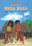 Cover-Bild zum Titel 'Waka Waka - Sing, tanz und spiel mit mir' von 'Karibuni, Pit Budde, Josephine Kronfli'