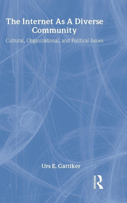The Internet As A Diverse Community - Urs E. Gattiker