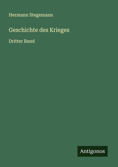 Geschichte des Krieges - Hermann Stegemann