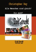 Cover-Bild zum Titel 'Zeitgerecht - Bürgergehalt' von 'Christopher Ray'